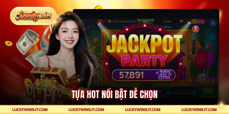 Tựa hot nổi bật dễ chọn